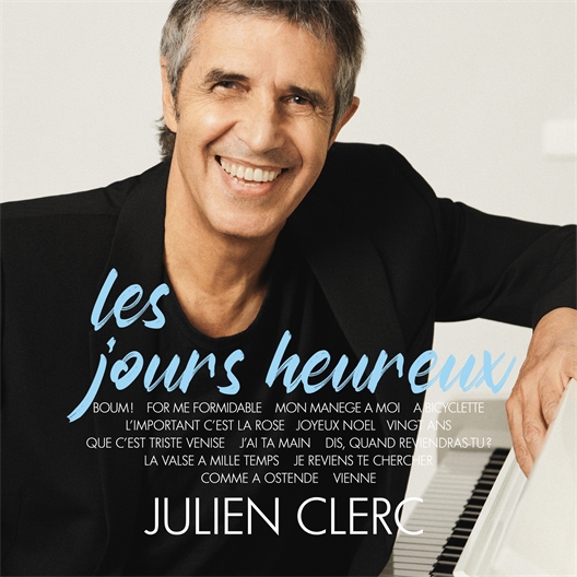 Julien Clerc : Les Jours Heureux