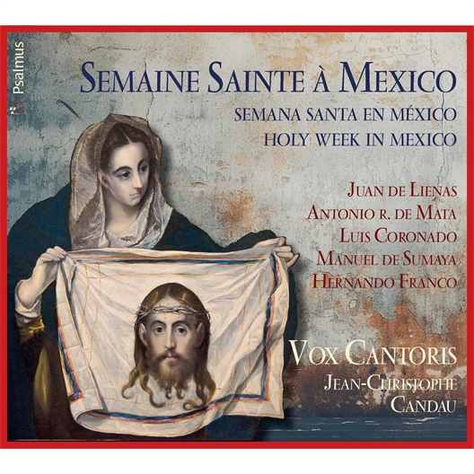 Vox Cantoris : Semaine Sainte à Mexico