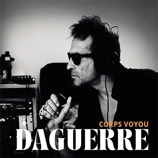 Daguerre : Corps voyou