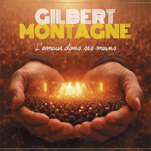 Gilbert Montagné : L'amour dans ses mains