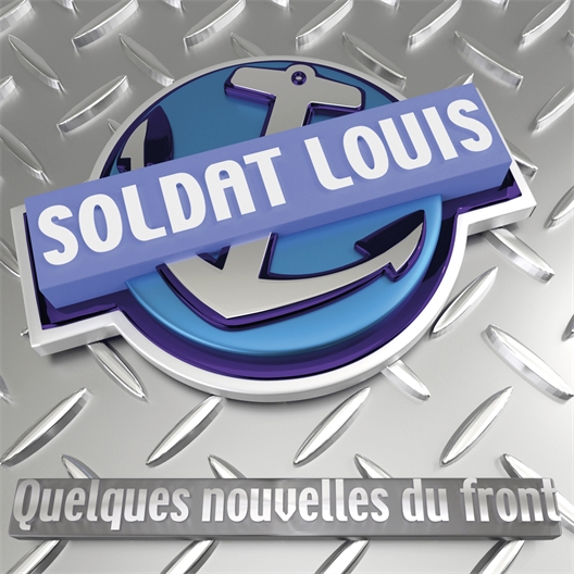 Soldat Louis : Quelques nouvelles du front