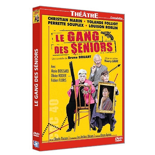 Le gang des séniors : Christian Marin, Yolande Folliot, Perette Souplex, Louison Roblin…