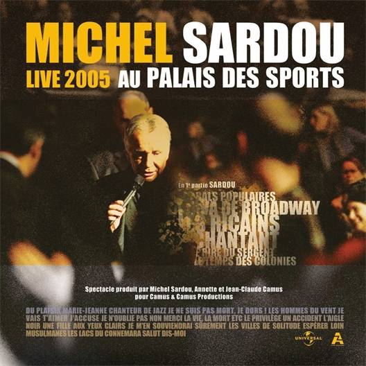 Michel Sardou : Live 2005 au Palais Des Sports