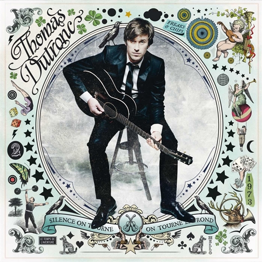 Thomas Dutronc : Silence on tourne, on tourne en rond