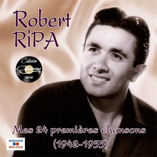 Robert Ripa : Mes 24 premières chansons