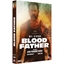 Blood father : Mel Gibson, Erin Moriarty…