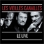Les Vieilles Canailles : Le live juin 2017 (3 vinyles)