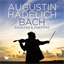Augustin Hadelich : Bach : Sonates et Partitas