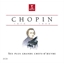 Frédéric Chopin : 1810-1849 : Ses plus grands chefs-d'œuvre