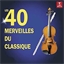 40 merveilles du classique